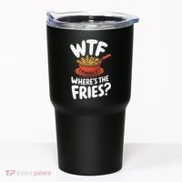 Wtf WhereS The Fries Funny Expression Tumbler thumb 0