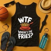 Wtf WhereS The Fries Funny Expression Tank Top thumb 4