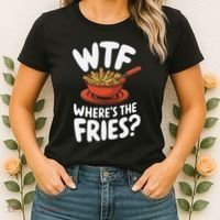 Wtf WhereS The Fries Funny Expression Women's T-Shirt thumb 2