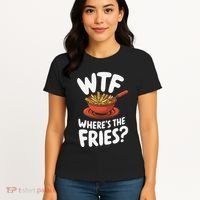 Wtf WhereS The Fries Funny Expression Women's T-Shirt thumb 4