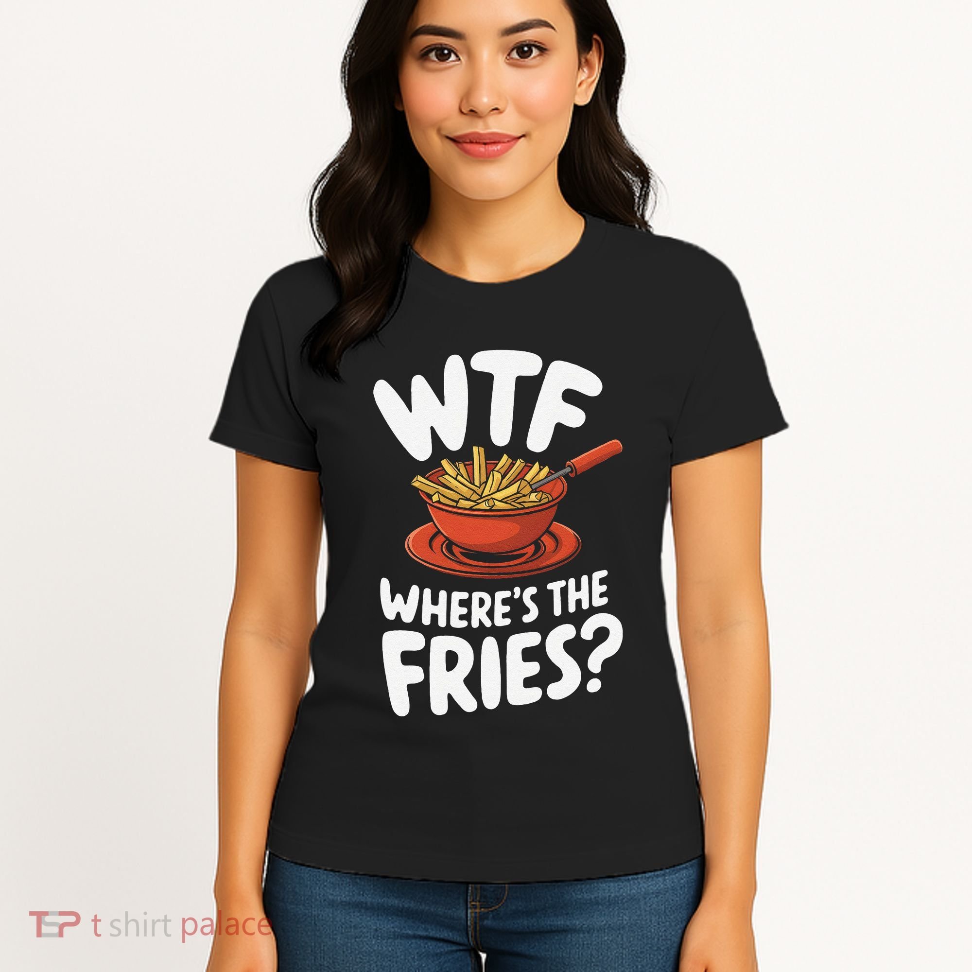 Wtf WhereS The Fries Funny Expression Women's T-Shirt
