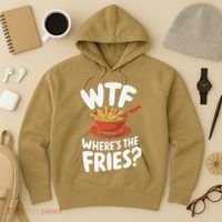 Wtf WhereS The Fries Funny Expression Hoodie thumb 3