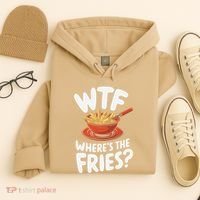 Wtf WhereS The Fries Funny Expression Hoodie thumb 4