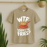 Wtf WhereS The Fries Funny Expression T-Shirt thumb 2