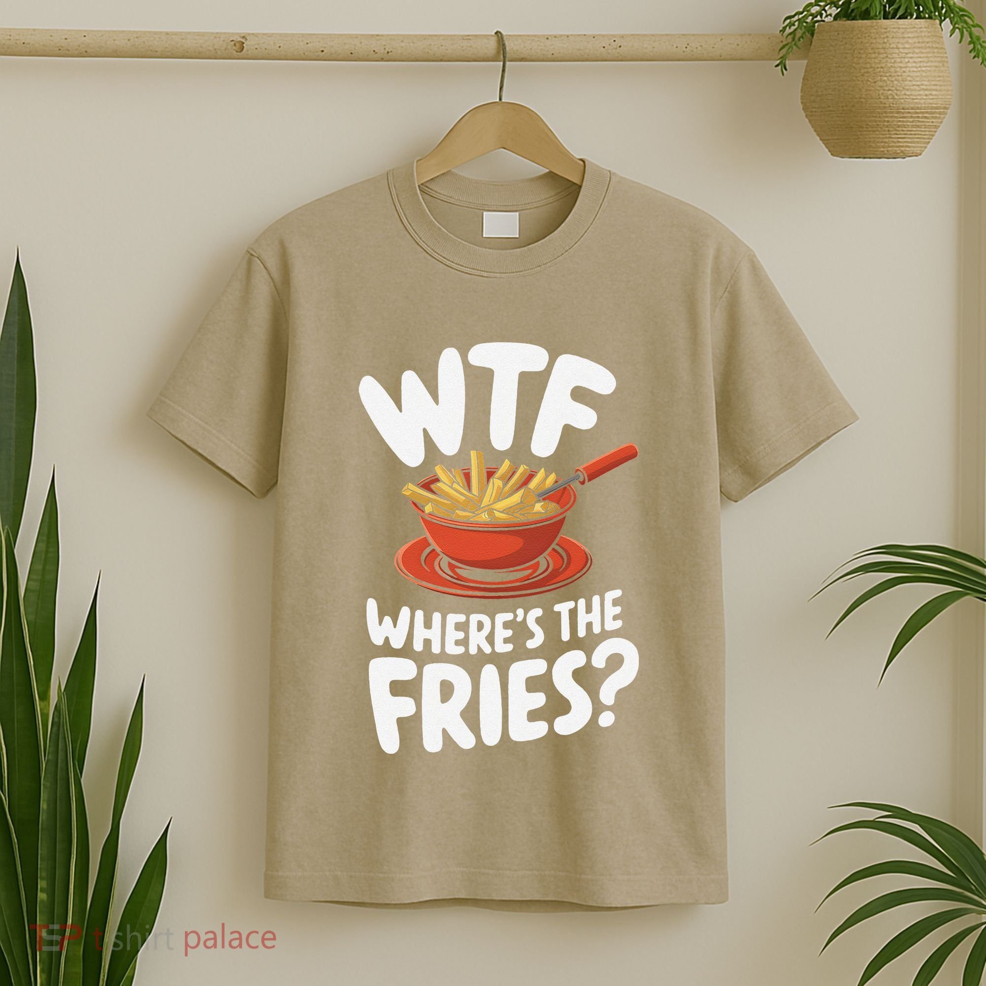 Wtf WhereS The Fries Funny Expression T-Shirt