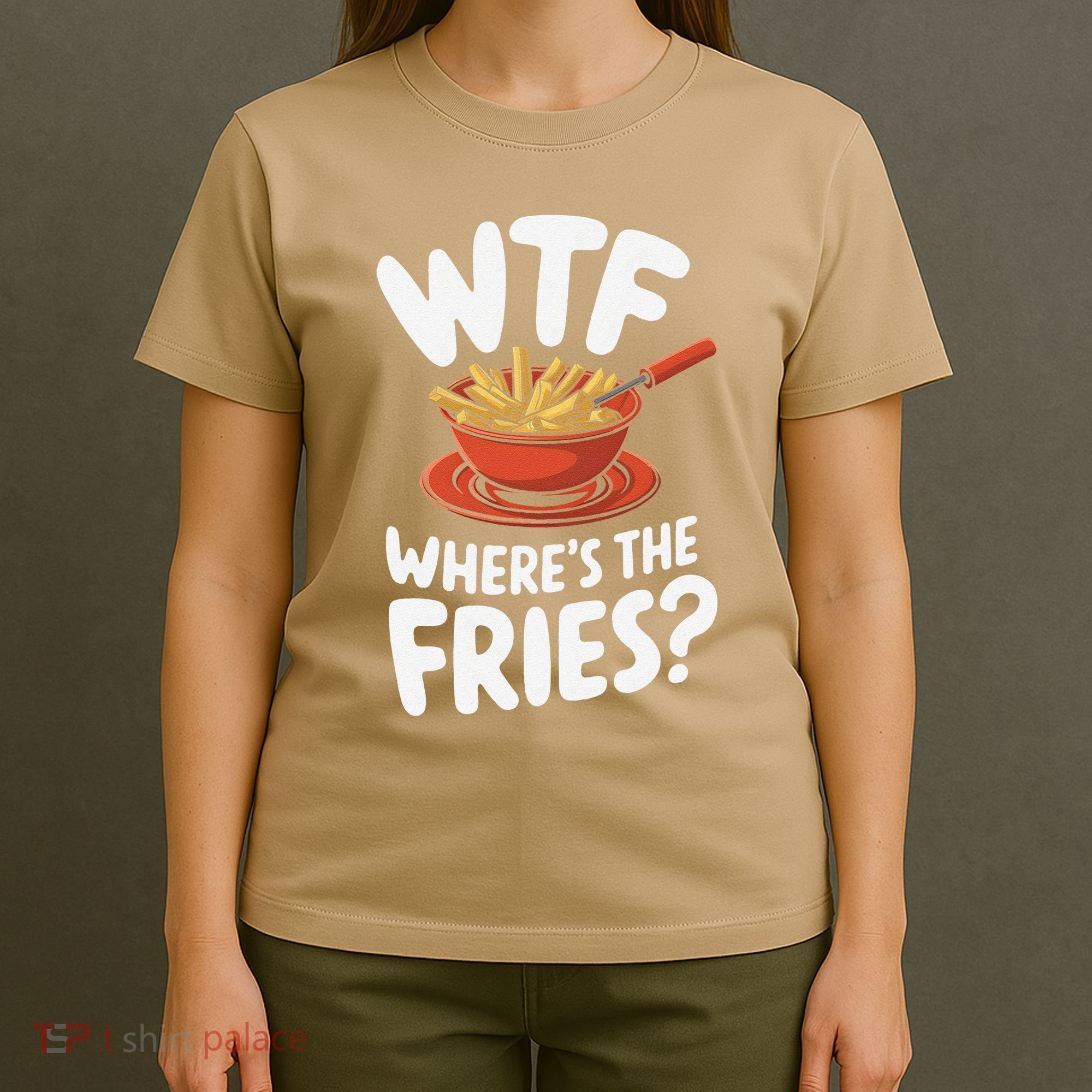 Wtf WhereS The Fries Funny Expression T-Shirt