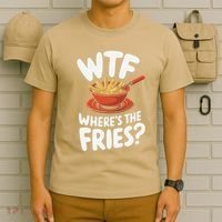 Wtf WhereS The Fries Funny Expression T-Shirt thumb 6