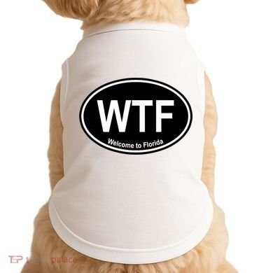 Wtf Welcome To Florida Doggie Tank
