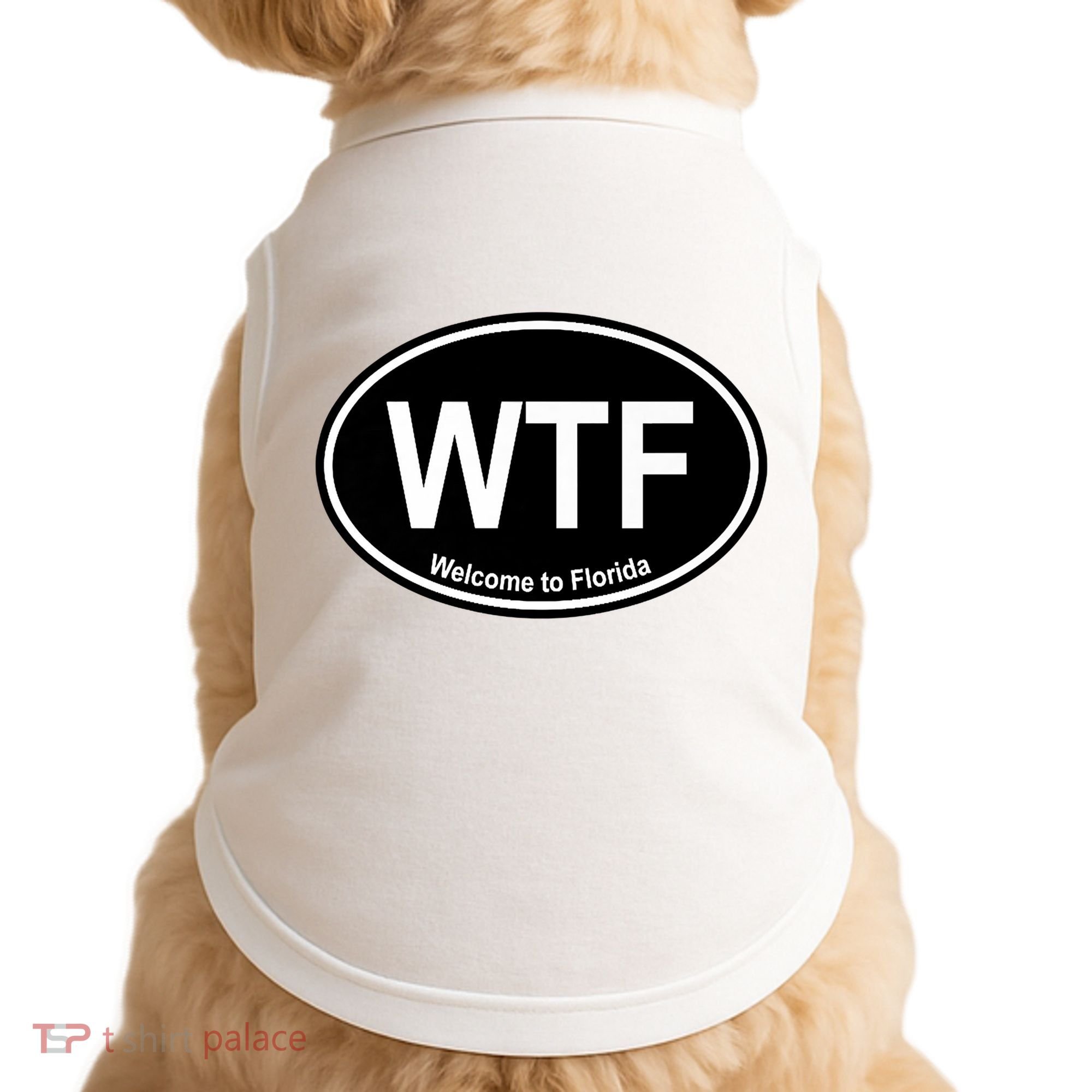 Wtf Welcome To Florida Doggie Tank