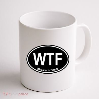 Wtf Welcome To Florida Coffee Mug back