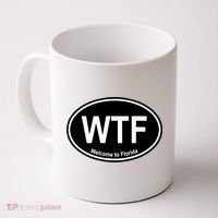 Wtf Welcome To Florida Coffee Mug thumb 0