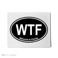 Wtf Welcome To Florida Mousepad thumb 0
