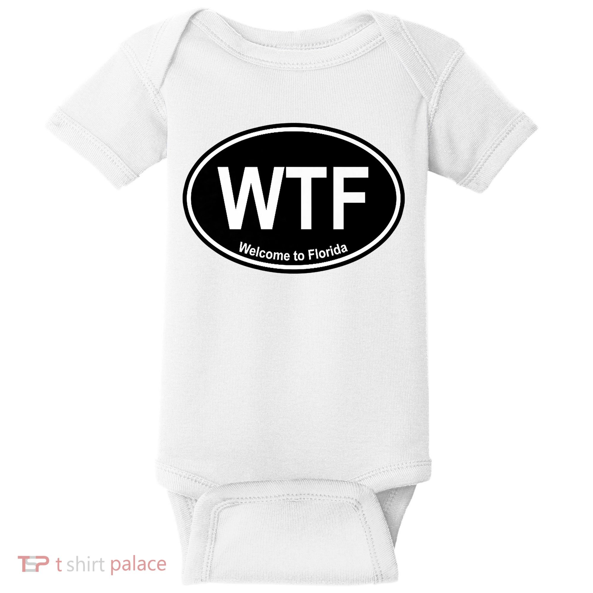 Wtf Welcome To Florida Baby Bodysuit