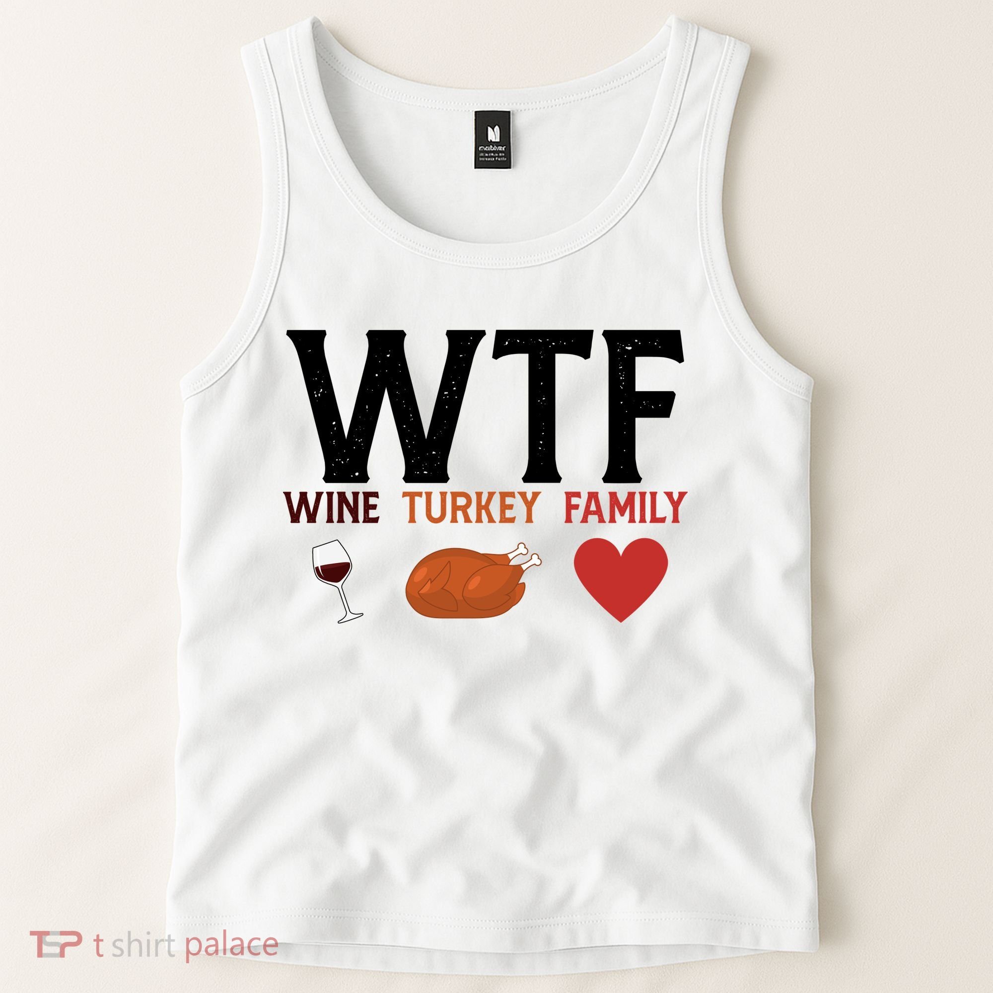 WTF Wine Turkey Family Funny Thanksgiving Tank Top