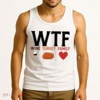 WTF Wine Turkey Family Funny Thanksgiving Tank Top thumb 3