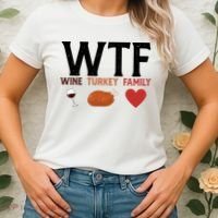 WTF Wine Turkey Family Funny Thanksgiving Women's T-Shirt thumb 2