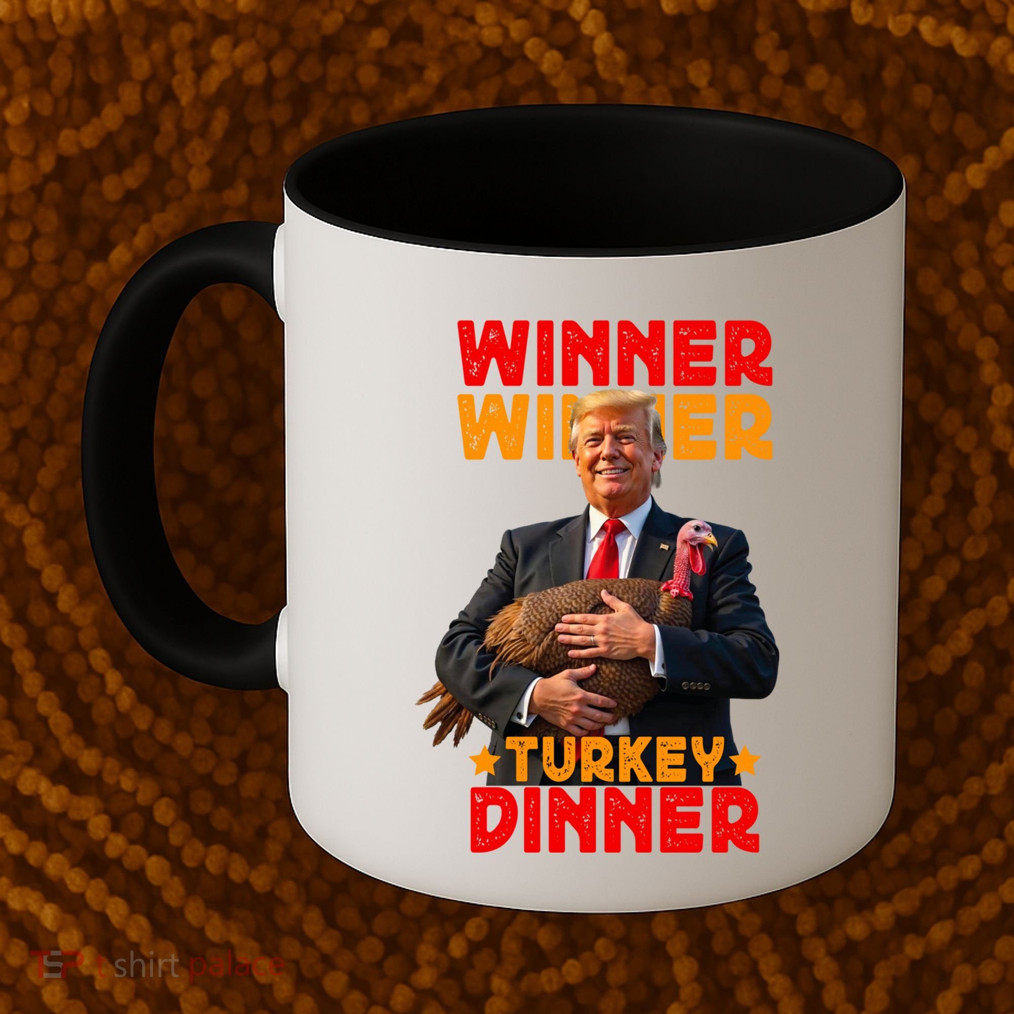 Winner Winner Turkey Dinner Funny Trump Thanksgiving Gift Coffee Mug