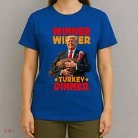 Winner Winner Turkey Dinner Funny Trump Thanksgiving Gift T-Shirt thumb 4