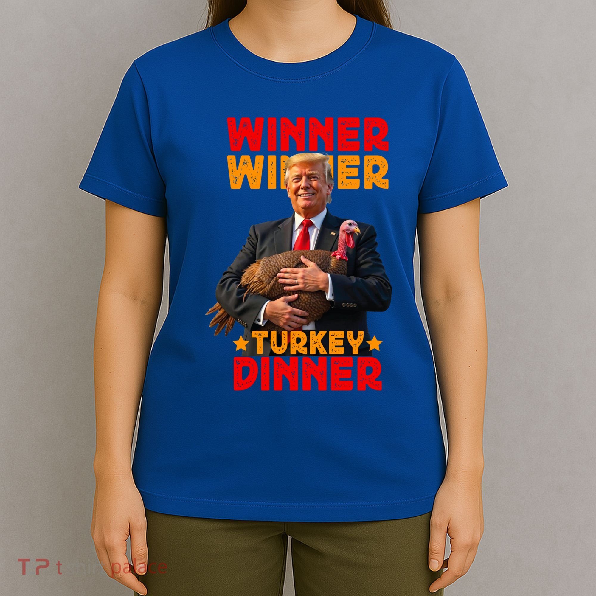 Winner Winner Turkey Dinner Funny Trump Thanksgiving Gift T-Shirt