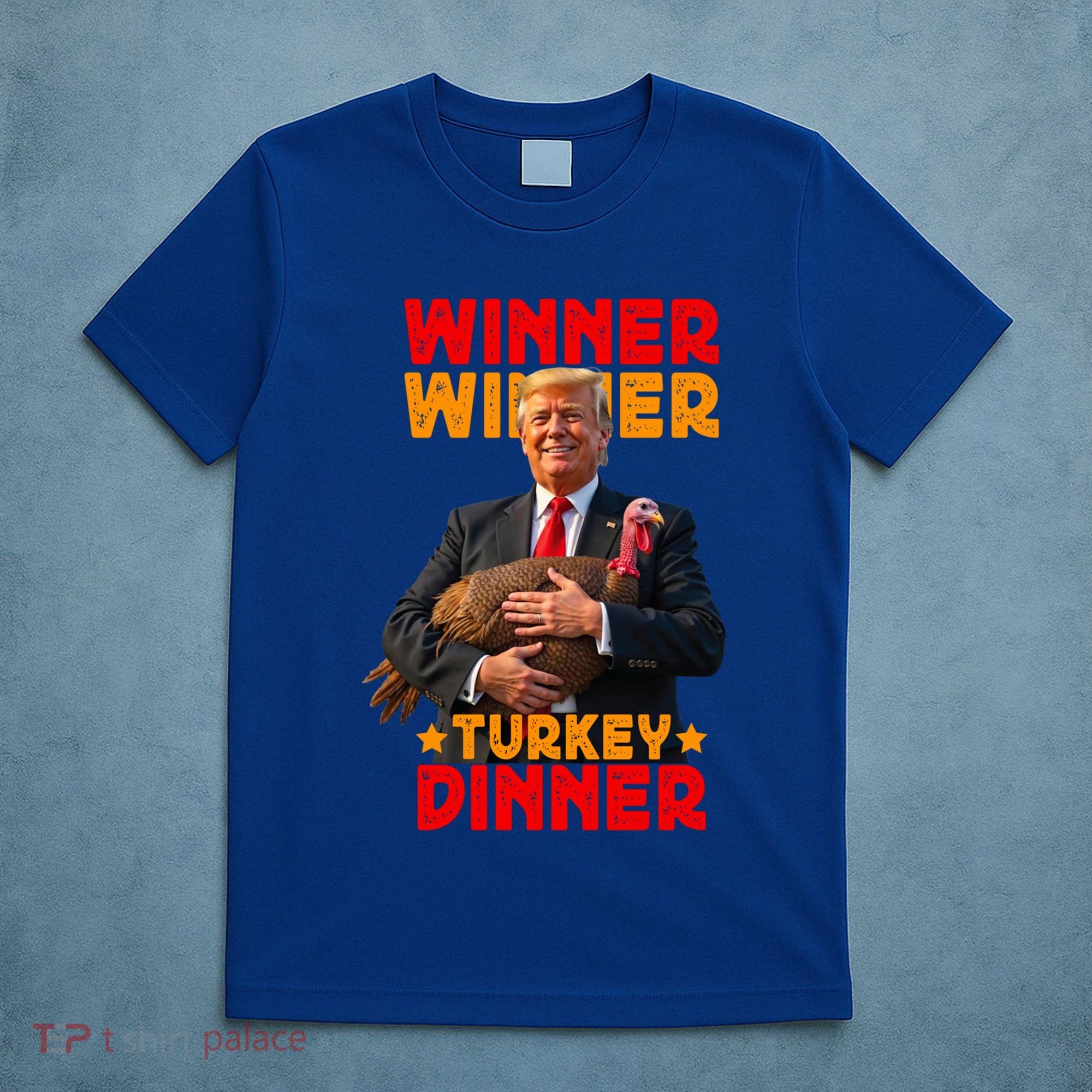 Winner Winner Turkey Dinner Funny Trump Thanksgiving Gift T-Shirt