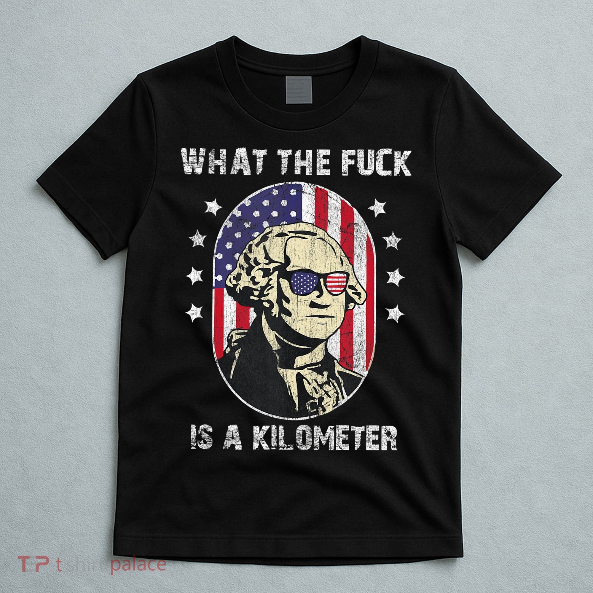 WTF What The Fuck Is A Kilometer George Washington Vintage T-Shirt