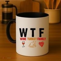 WTF Wine Turkey Family Thanksgiving Dinner Coffee Mug thumb 4