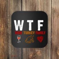 WTF Wine Turkey Family Thanksgiving Dinner Coaster thumb 0
