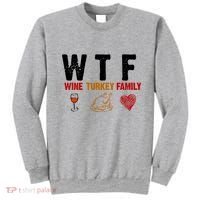 WTF Wine Turkey Family Thanksgiving Dinner Sweatshirt thumb 0