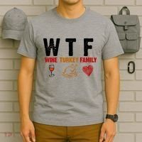 WTF Wine Turkey Family Thanksgiving Dinner T-Shirt thumb 6