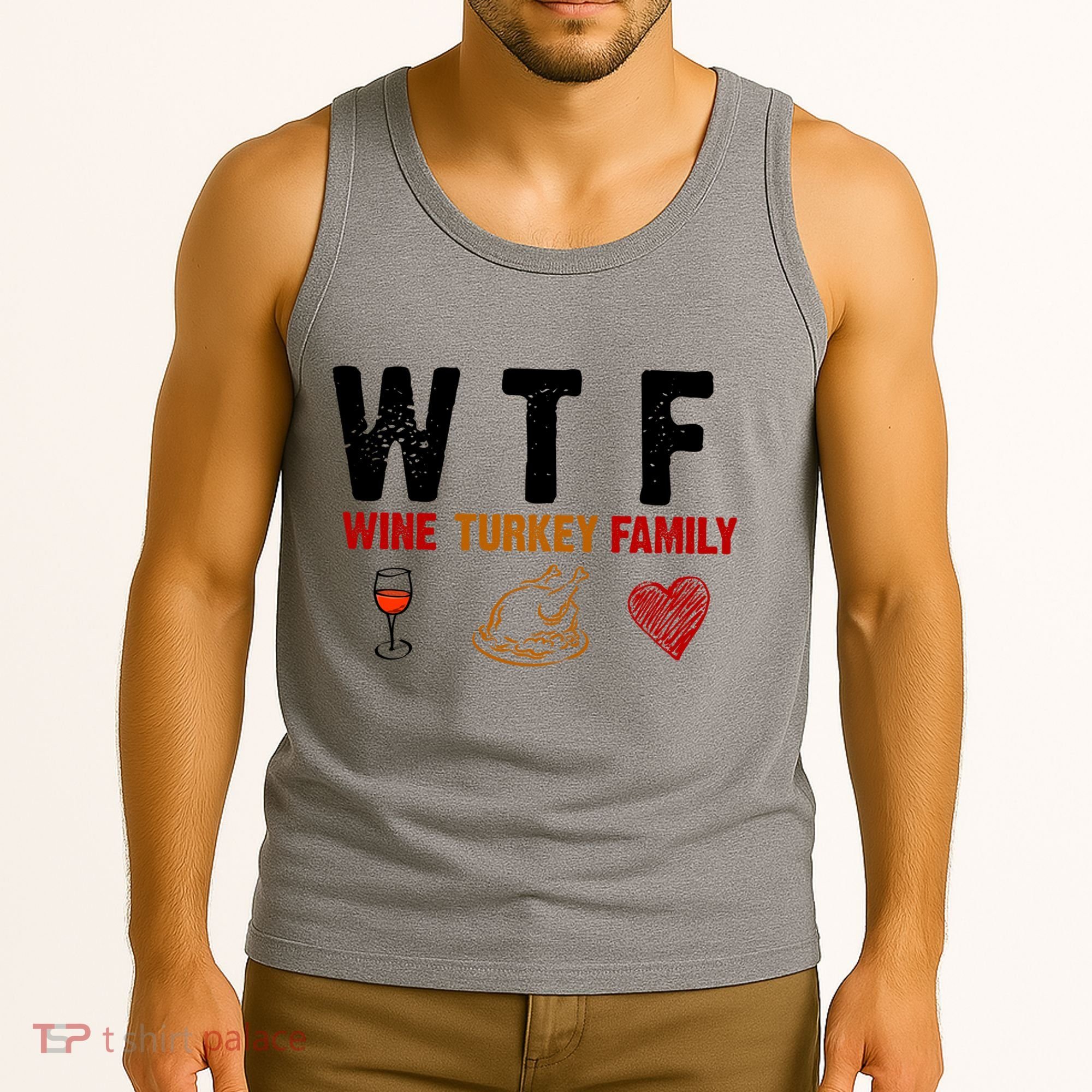 WTF Wine Turkey Family Thanksgiving Dinner Tank Top