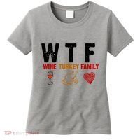 WTF Wine Turkey Family Thanksgiving Dinner Women's T-Shirt thumb 0