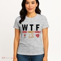 WTF Wine Turkey Family Thanksgiving Dinner Women's T-Shirt thumb 4