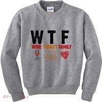 WTF Wine Turkey Family Thanksgiving Dinner Kids Sweatshirt thumb 0