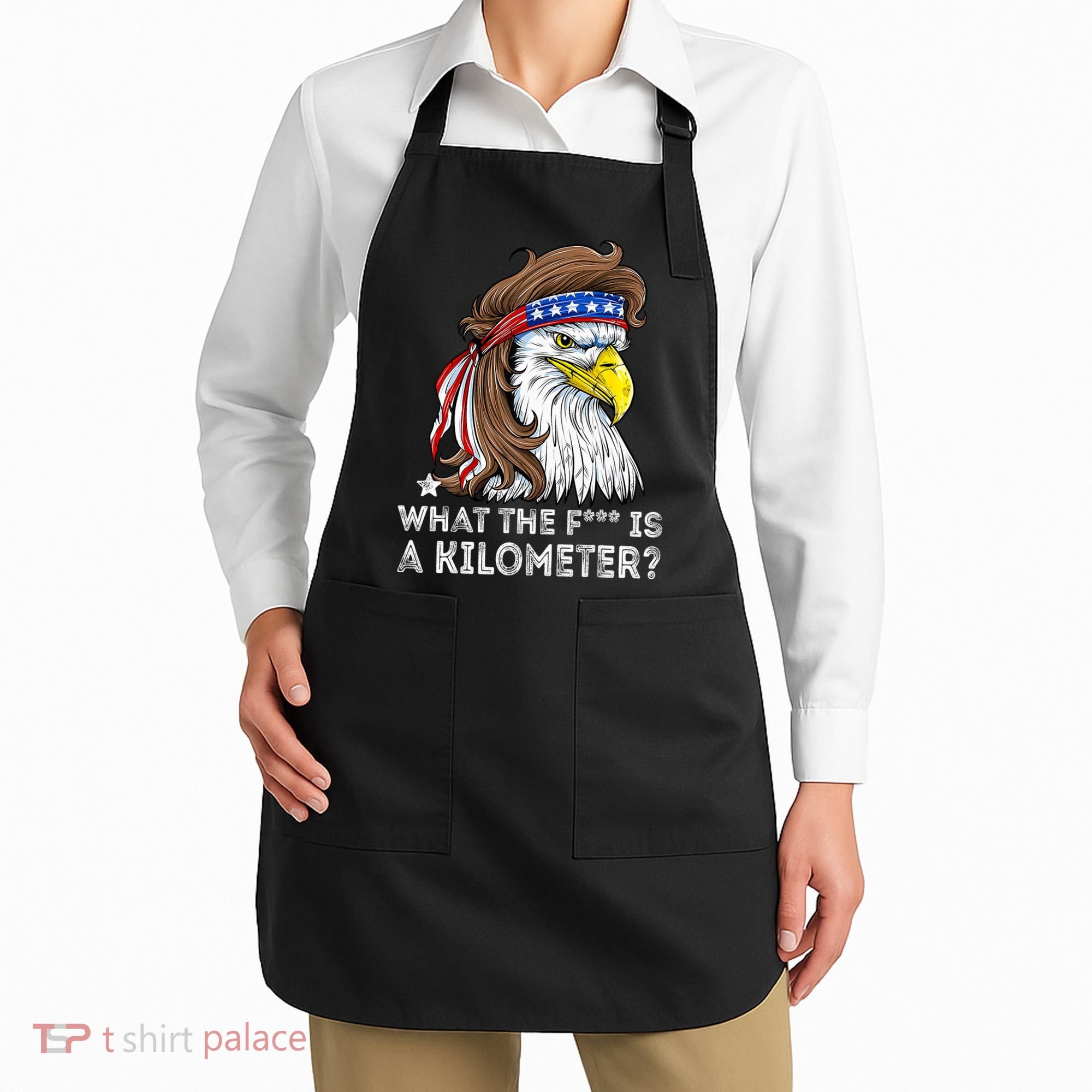 WTF What The Fuck Is A Kilometer George Washington Eagle Mullet Apron