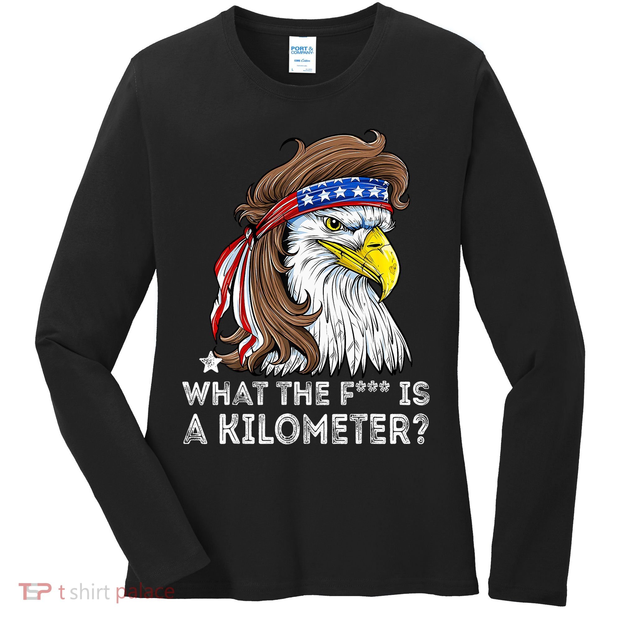 WTF What The Fuck Is A Kilometer George Washington Eagle Mullet Women's Long Sleeve Shirt