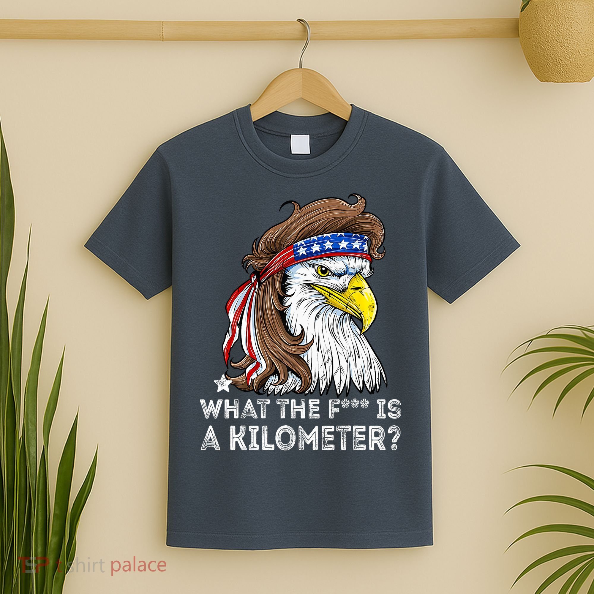 WTF What The Fuck Is A Kilometer George Washington Eagle Mullet T-Shirt