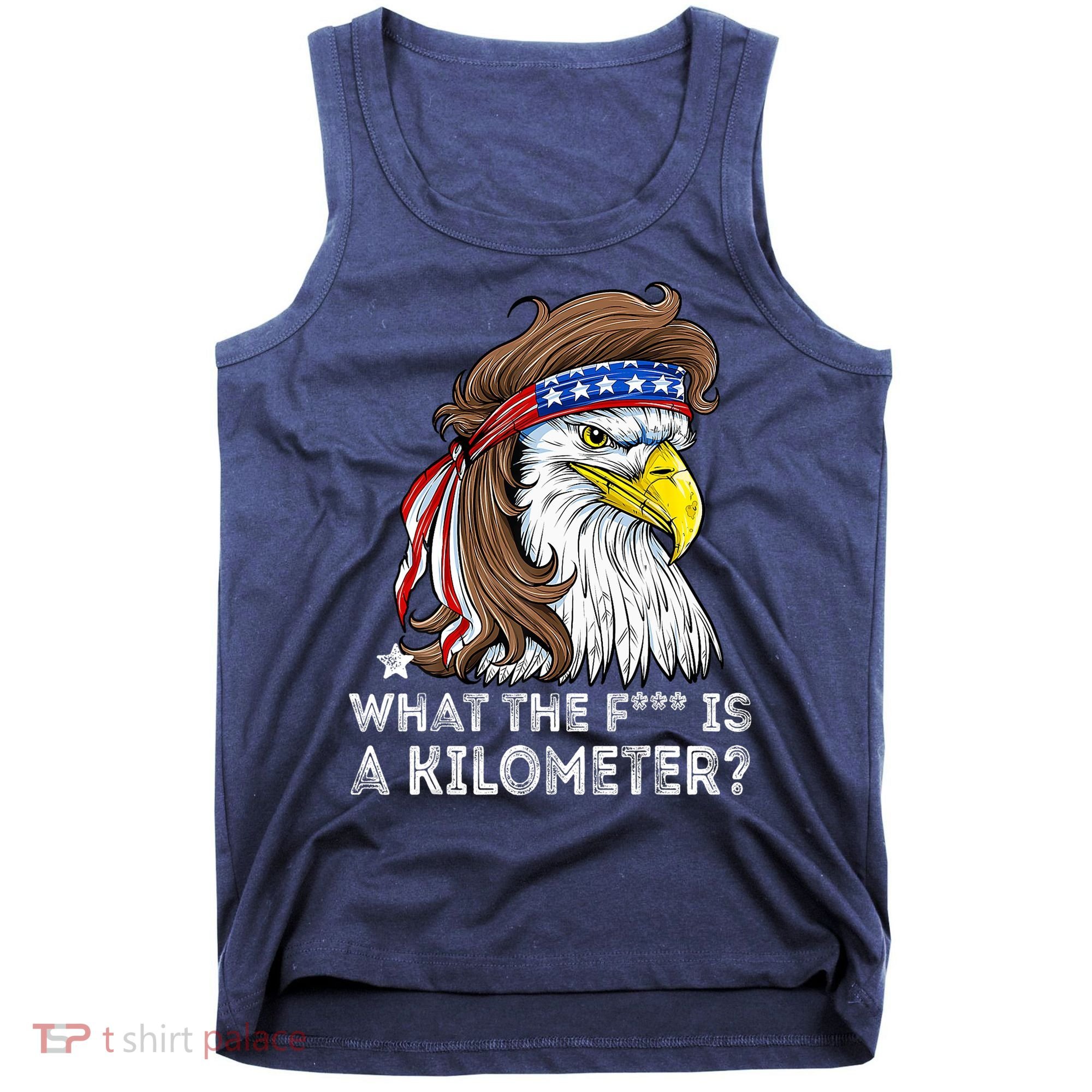WTF What The Fuck Is A Kilometer George Washington Eagle Mullet Tank Top