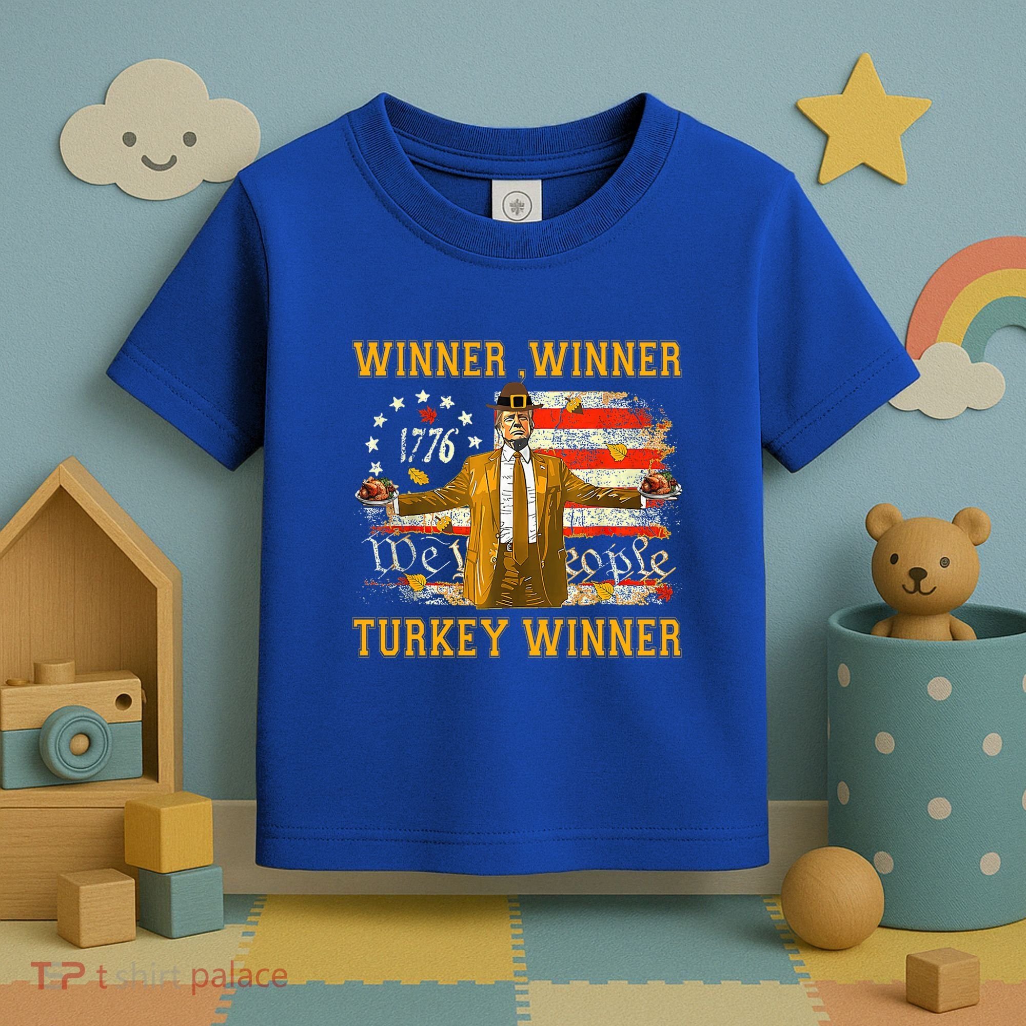 Winner Winner Turkey Dinner Humor Funny Trump Thanksgiving Gift Toddler T-Shirt