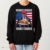 Winner Winner Turkey Dinner Humor Funny Trump Thanksgiving Meaningful Gift Women's Sweatshirt thumb 0