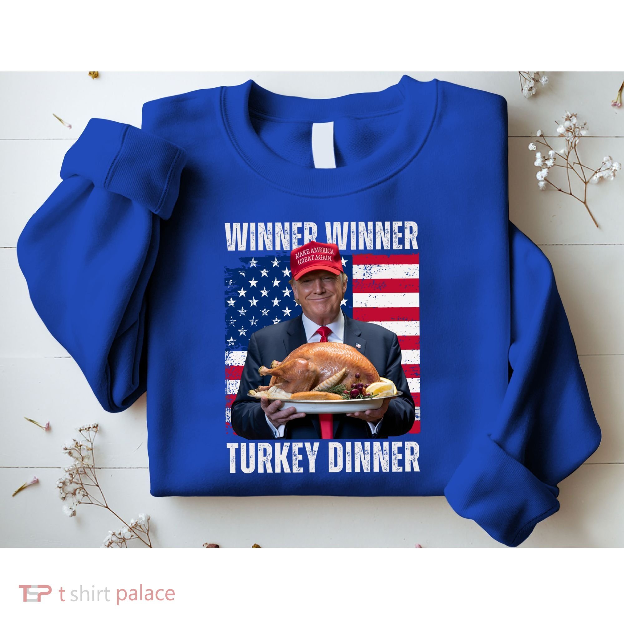 Winner Winner Turkey Dinner Humor Funny Trump Thanksgiving Meaningful Gift Sweatshirt