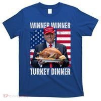 Winner Winner Turkey Dinner Humor Funny Trump Thanksgiving Meaningful Gift T-Shirt thumb 0