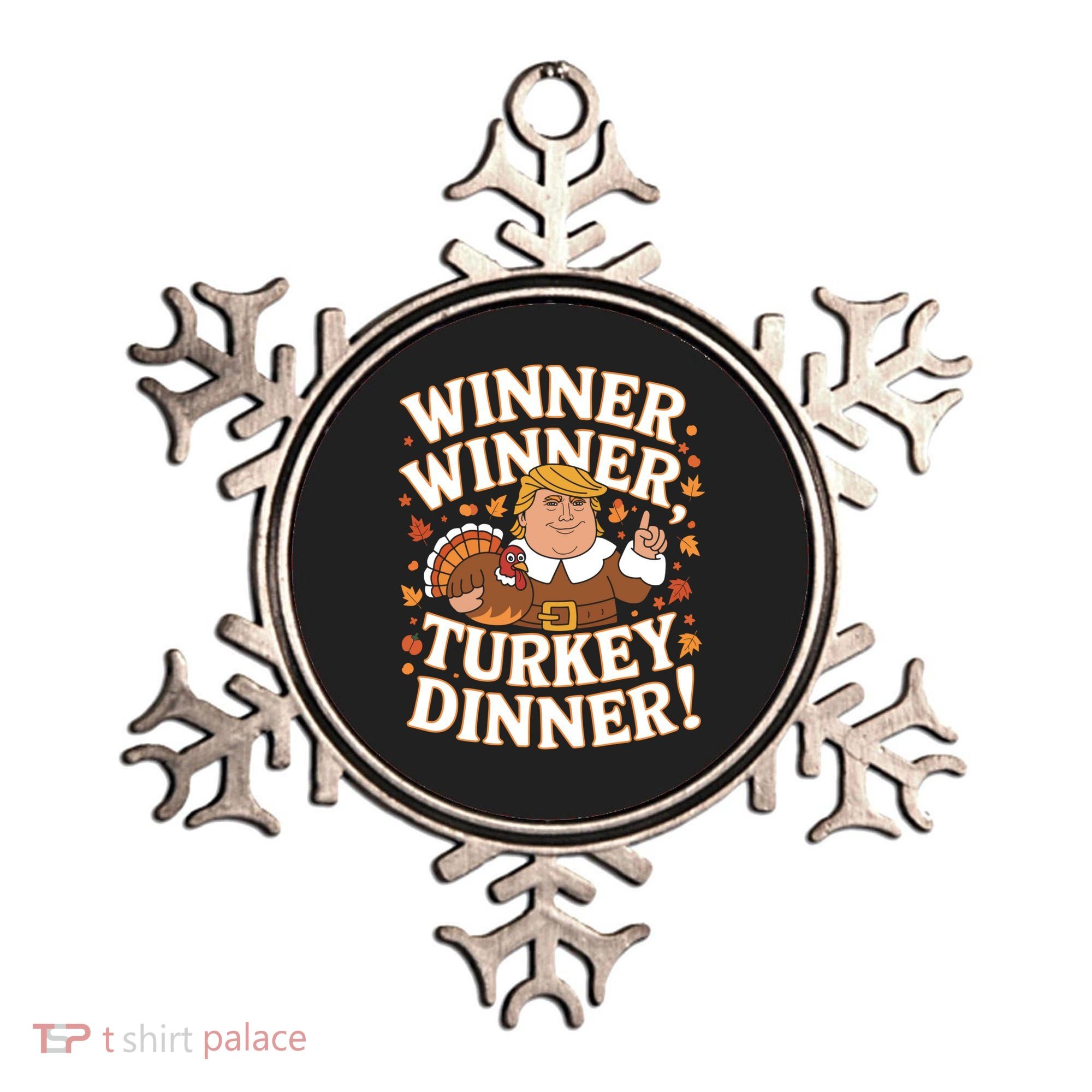 Winner Winner Turkey Dinner Funny Trump Thanksgiving Turkey Gift Ornament