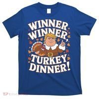 Winner Winner Turkey Dinner Funny Trump Thanksgiving Turkey Gift T-Shirt thumb 0