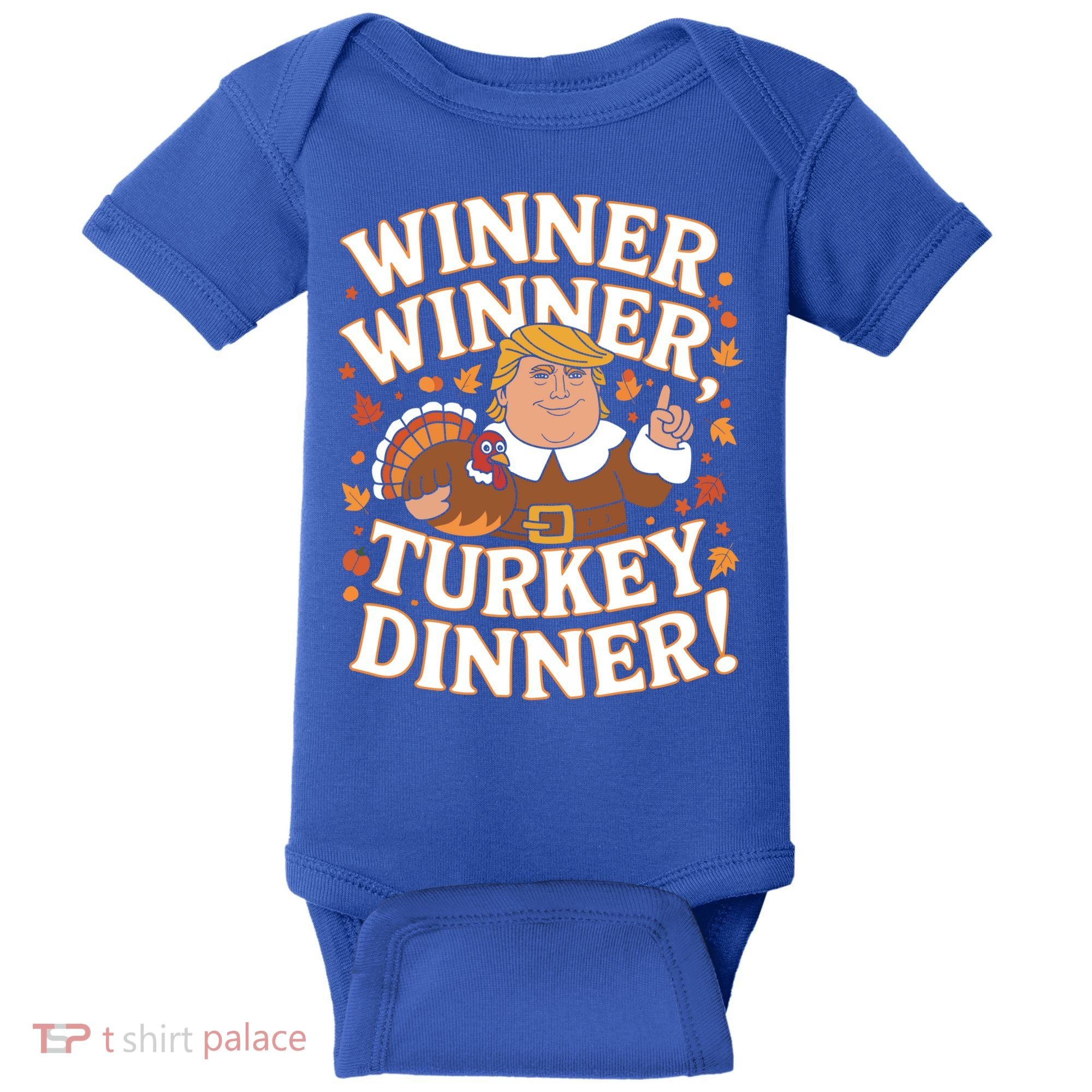 Winner Winner Turkey Dinner Funny Trump Thanksgiving Turkey Gift Baby Bodysuit