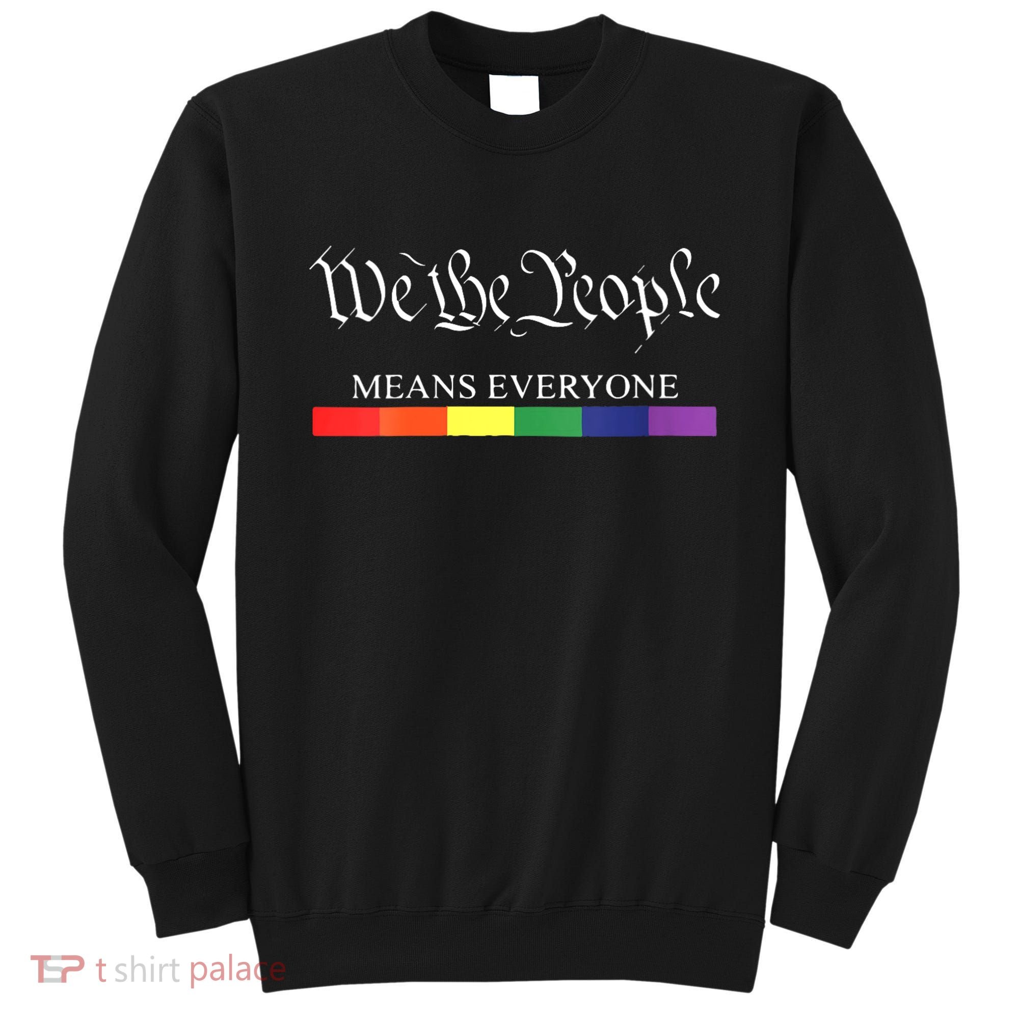 Womens We The People Means Everyone Rainbow Flag Lgbt Pride Month Sweatshirt