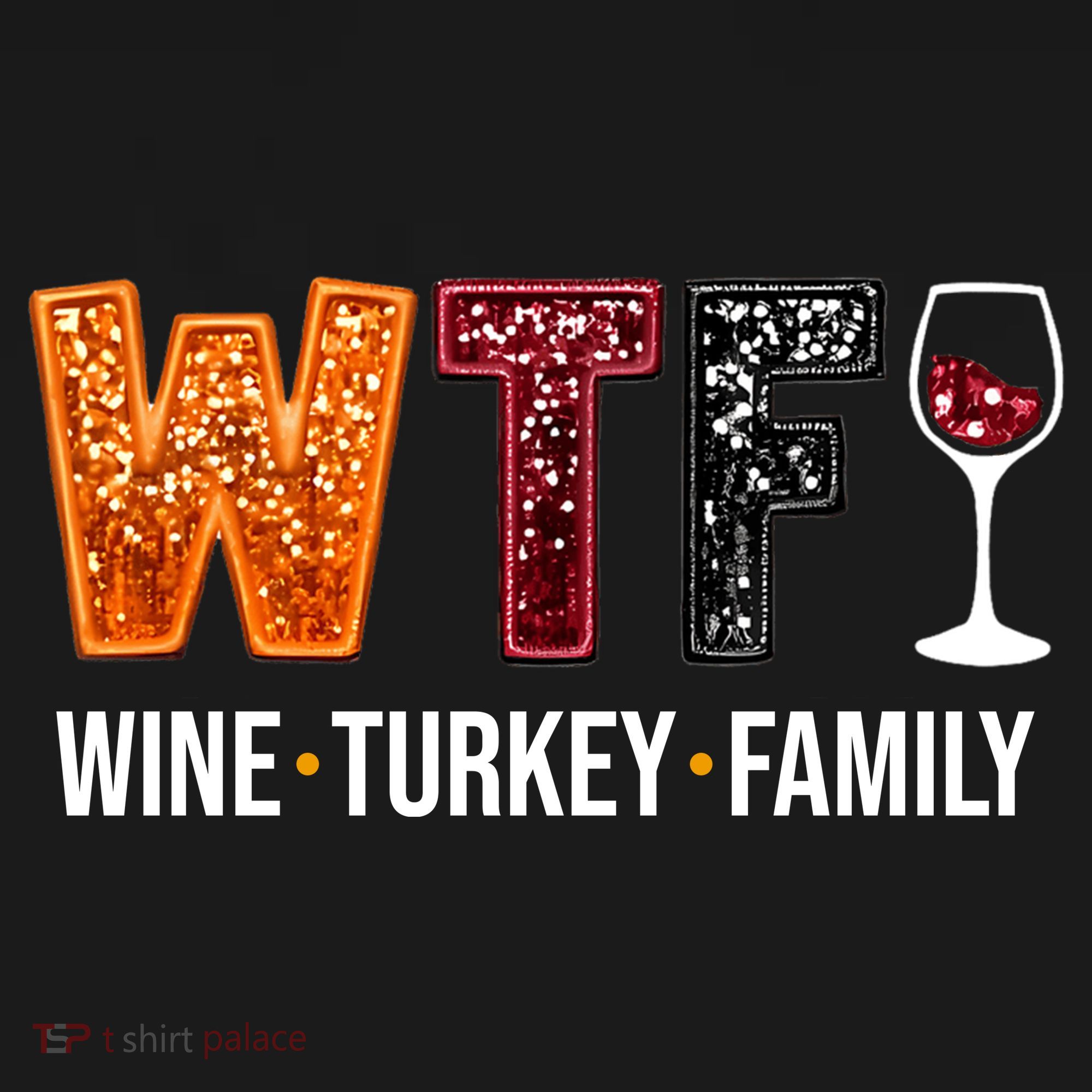 Wtf Wine Turkey Family Funny Thanksgiving Backpack