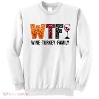 Wtf Wine Turkey Family Funny Thanksgiving Sweatshirt thumb 0