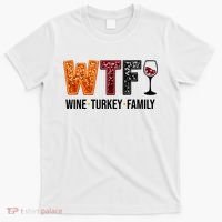 Wtf Wine Turkey Family Funny Thanksgiving T-Shirt thumb 0