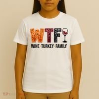Wtf Wine Turkey Family Funny Thanksgiving T-Shirt thumb 4