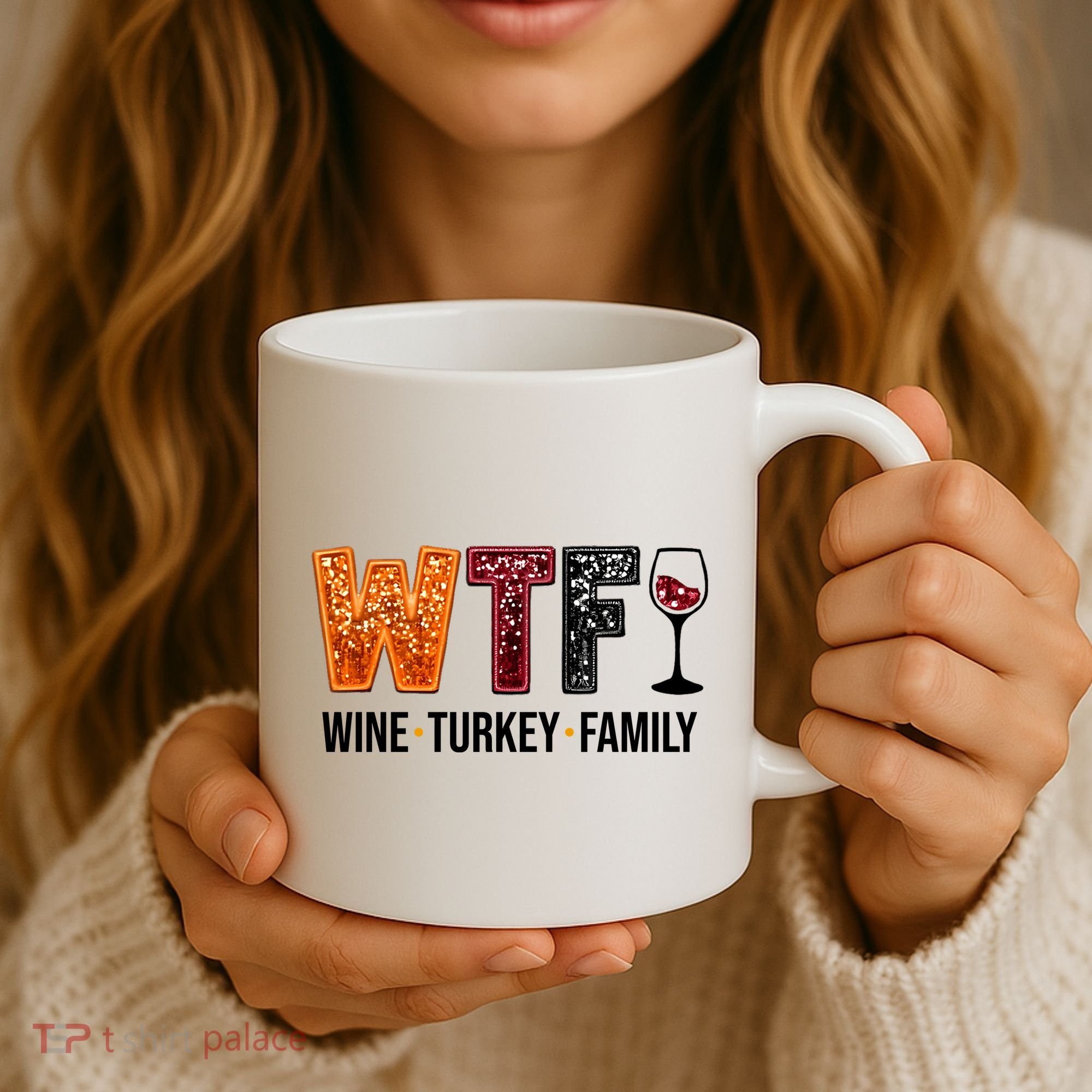 Wtf Wine Turkey Family Funny Thanksgiving Coffee Mug